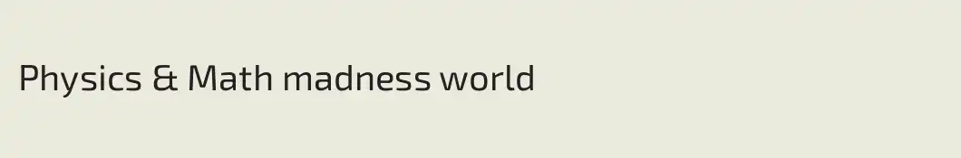 Physics & Math madness world